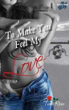 To Make You Feel My Love Read online