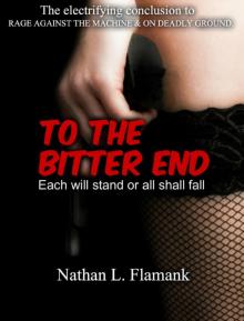 To The Bitter End (Dan & Chloe Book 3) Read online