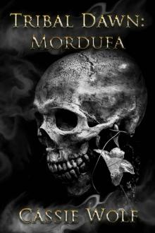 Tribal Dawn: Mordufa: Volume Three Read online
