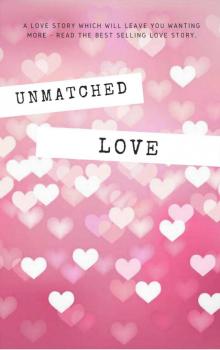 Unmatched Love Read online