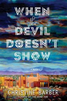 When the Devil Doesn't Show: A Mystery Read online