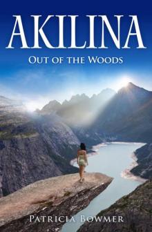 Akilina: Out of the Woods Read online