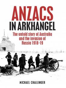 ANZACs in Arkhangel Read online