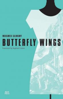 Butterfly Wings: An Egyptian Novel (Modern Arabic Literature) Read online