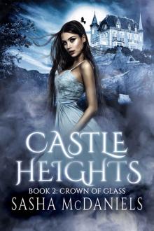 Castle Heights: Crown of Glass Read online