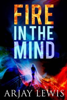 Fire In The Mind: Leonard Wise Book 1 Read online