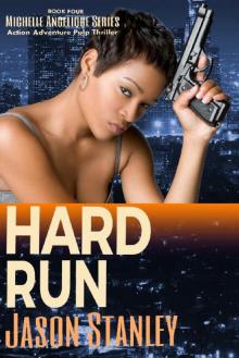 Hard Run (Michelle Angelique Avenging Angel Series 4) Read online