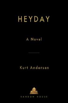 Heyday: A Novel Read online