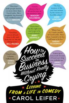How to Succeed in Business Without Really Crying Read online