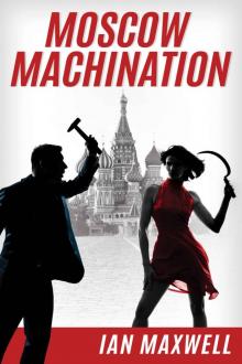 Moscow Machination Read online