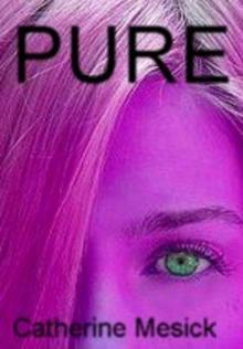 Pure (Book 1, Pure Series) Read online