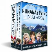RUNAWAY TWINS and RUNAWAY TWINS IN ALASKA: BOXED SET Read online