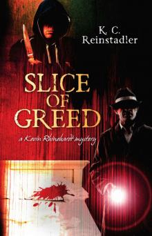 Slice of Greed: A Kevin Rhinehardt Mystery (BOL Mysteries Book 1) Read online