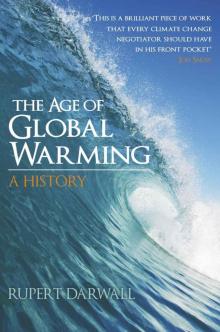 The Age of Global Warming: A History Read online