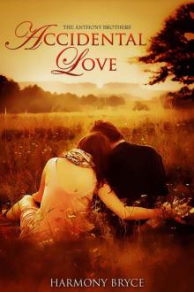The Anthony Brothers - Accidental Love (#1), Contemporary Romance Series Read online
