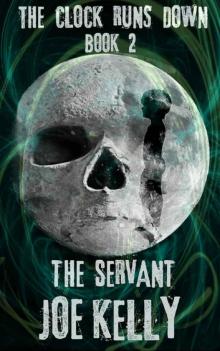 The Deadlands (Book 2): The Clock Runs Down [The Servant] Read online
