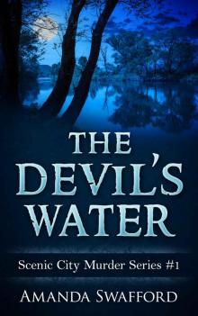 The Devil's Water: Scenic City Murder Series #1 Read online