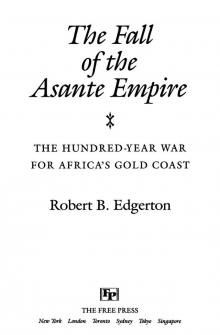 The Fall of the Asante Empire Read online