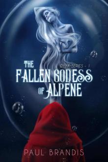 The Fallen Goddess of Alpene: A Goddess; A Pirate--Kidnap! (Dyak Series Book 1) Read online