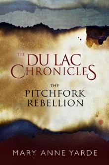 The Pitchfork Rebellion: The Du Lac Chronicles - Novella Read online