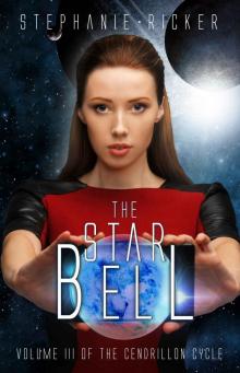 The Star Bell (The Cendrillon Cycle Book 3) Read online