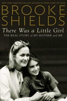 There Was a Little Girl: The Real Story of My Mother and Me Read online