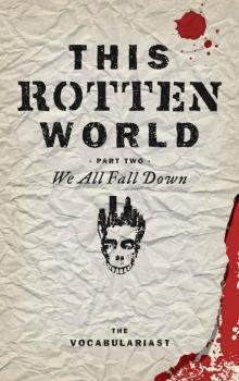 This Rotten World (Book 2): We All Fall Down Read online