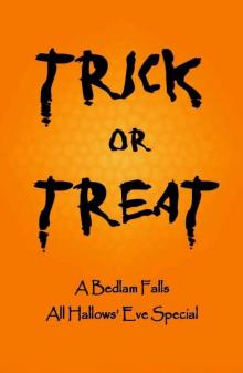 Trick or Treat: A Bedlam Falls All Hallows Eve Special (Asylum Lake: Parting The Veil) Read online