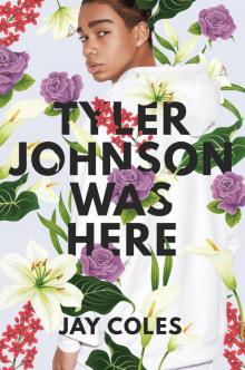 Tyler Johnson Was Here Read online