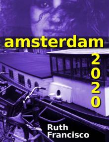 Amsterdam 2020 (Amsterdam Series Book 2) Read online
