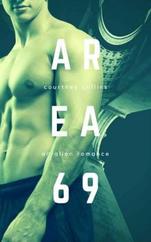 AREA 69: An Alien Invasion Romance Novel Read online