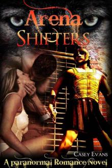 Arena Shifters (A Paranormal Romance Novel) Read online