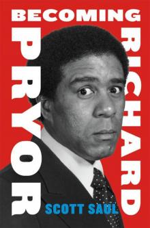 Becoming Richard Pryor Read online