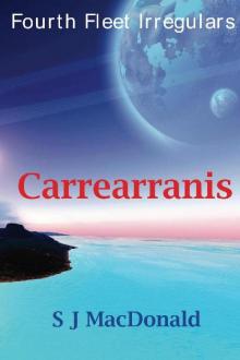 Carrearranis (Fourth Fleet Irregulars Book 5) Read online