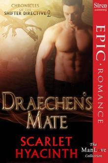 Draechen's Mate [Chronicles of the Shifter Directive 2] (Siren Publishing Epic Romance, ManLove) Read online