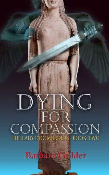 Dying for Compassion (The Lady Doc Murders Book 2) Read online