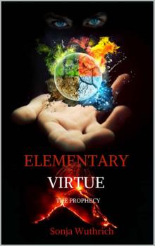 Elementary Virtue: The Prophecy Read online