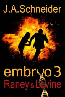 Embryo 3: Raney & Levine Read online