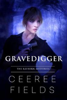 Gravedigger (The Rayburn Mysteries Book 1) Read online