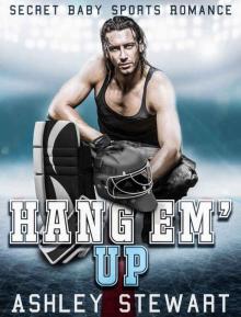 Hang Em' Up: A Bad Boy Sports Pregnancy Romance Read online