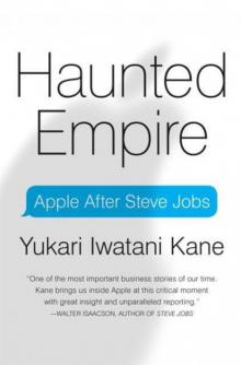 Haunted Empire: Apple After Steve Jobs Read online