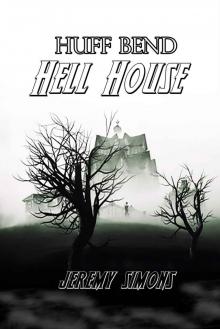 Huff Bend Hell House Read online