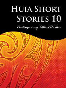 Huia Short Stories 10 Read online
