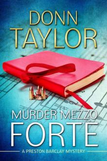 Murder Mezzo Forte (A Preston Barclay Mystery) Read online