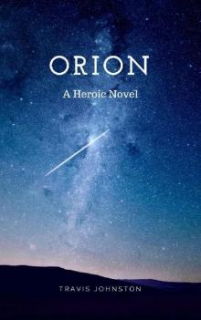 Orion: A Heroic Novel Read online