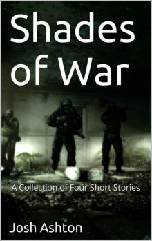 Shades of War: A Collection of Four Short Stories Read online