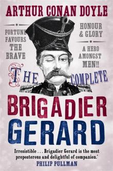 The Complete Brigadier Gerard Stories Read online