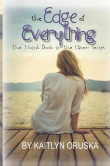 The Edge of Everything (The Haven Series) Read online