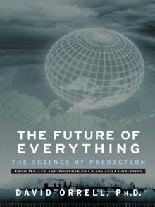 The Future of Everything: The Science of Prediction Read online