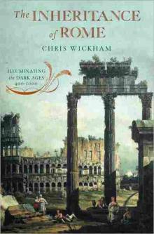 The Inheritance of Rome: Illuminating the Dark Ages, 400-1000 Read online